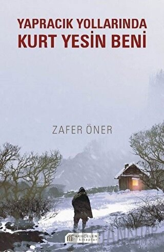 Yapracık Yollarında Kurt Yesin Beni Zafer Öner