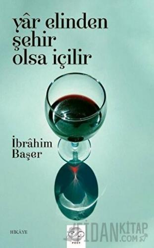 Yar Elinden Şehir Olsa İçilir İbrahim Başer