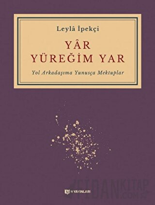 Yar Yüreğim Yar Leyla İpekçi