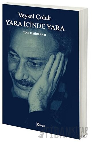 Yara İçinde Yara Veysel Çolak