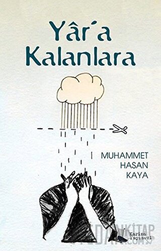 Yar'a Kalanlara Muhammet Hasan Kaya