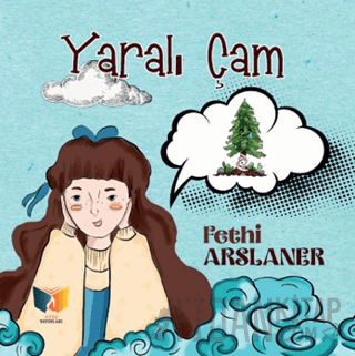 Yaralı Çam Fethi Arslaner