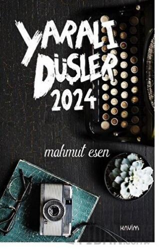 Yaralı Düşler 2024 Mahmut Esen