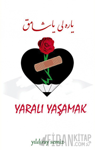 Yaralı Yaşamak Yıldıray Semiz