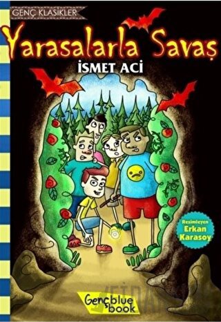 Yarasalarla Savaş İsmet Aci