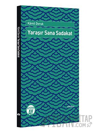 Yaraşır Sana Sadakat Kamil Doruk