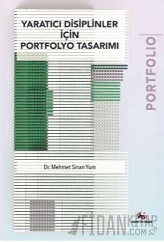 Yaratıcı Disiplinler İçin Portfolyo Tasarımı Mehmet Sinan Yum