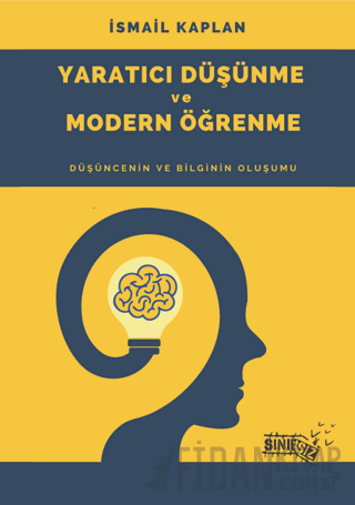 Yaratıcı Düşünme ve Modern Öğrenme İsmail Kaplan