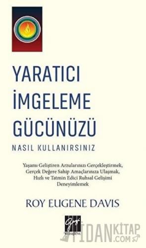 Yaratıcı İmgeleme Gücünüzü Nasıl Kullanırsınız Roy Eugene Davis