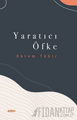 Yaratıcı Öfke Ekrem Tahir