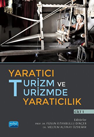 Yaratıcı Turizm ve Turizmde Yaratıcılık - Cilt 1 Kolektif