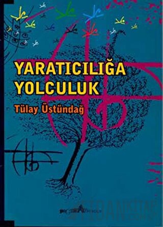 Yaratıcılığa Yolculuk Tülay Üstündağ