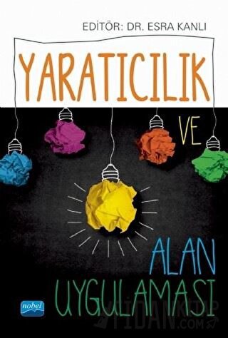 Yaratıcılık ve Alan Uygulaması Ayşegül İşlekeller Bozca