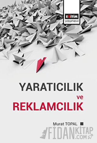 Yaratıcılık ve Reklamcılık Murat Topal