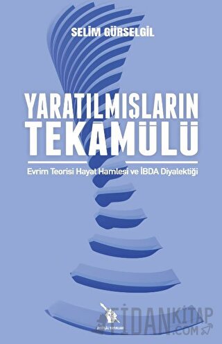 Yaratılmışların Tekamülü Selim Gürselgil