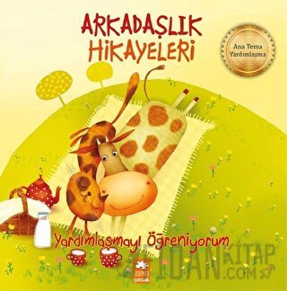 Yardımlaşmayı Öğreniyorum - Arkadaşlık Hikayeleri Kestutis Navakas