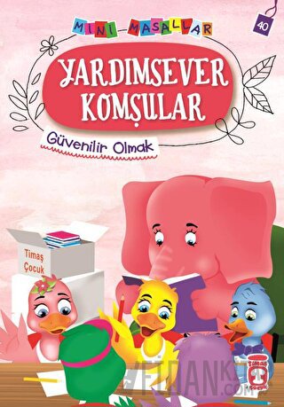 Yardımsever Komşular - Mini Masallar 4 Nalan Aktaş Sönmez