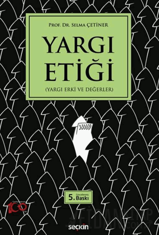 Yargı Etiği &#40;Yargı Erki ve Değerler&#41; Selma Çetiner