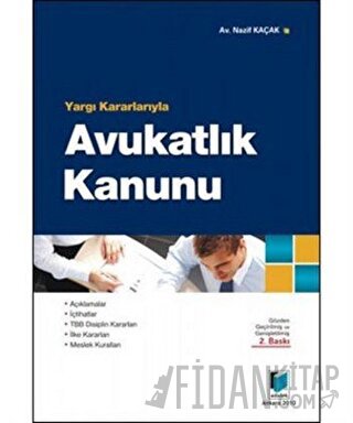 Yargı Kararlarıyla Avukatlık Kanunu Nazif Kaçak