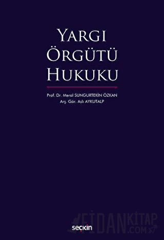 Yargı Örgütü Hukuku Meral Sungurtekin Özkan