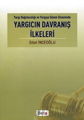 Yargıcın Davranış İlkeleri Sibel İnceoğlu