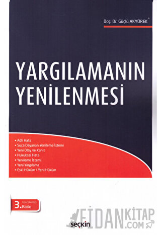 Yargılamanın Yenilenmesi Güçlü Akyürek