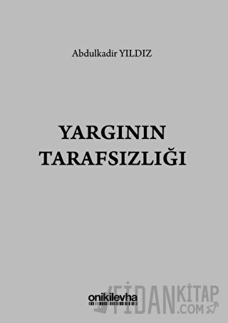 Yargının Tarafsızlığı Abdulkadir Yıldız