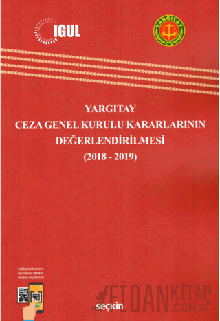 Yargıtay Ceza Genel Kurulu Kararlarının Değerlendirilmesi &#40;2018–20