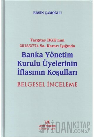 Yargıtay HGK'nun 2015/2774 Sayı Kararı Işığında Banka Yönetim Kurulu Ü