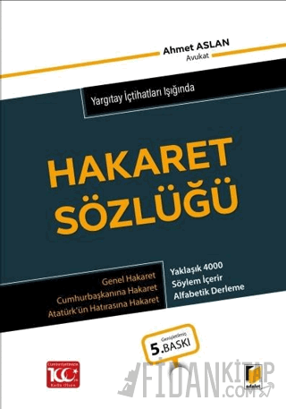 Yargıtay İçtihatları Işığında Hakaret Sözlüğü (Ciltli) Ahmet Aslan