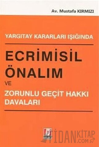 Yargıtay Kararları Işığında Ecrimisil Önalım ve Zorunlu Geçit Hakkı Da