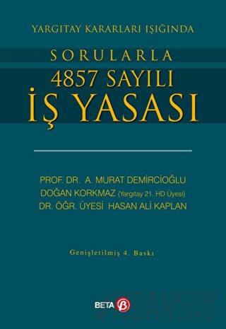 Yargıtay Kararları Işığında Sorularla 4857 Sayılı İş Yasası Murat Demi