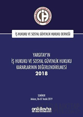 Yargıtay'ın İş Hukuku ve Sosyal Güvenlik Hukuku Kararlarının Değerlend