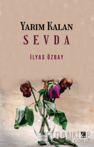 Yarım Kalan Sevda İlyas Özbay