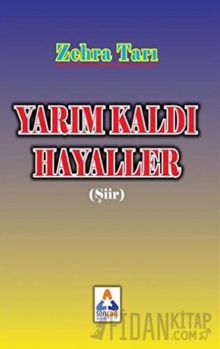 Yarım Kaldı Hayaller Zehra Tarı