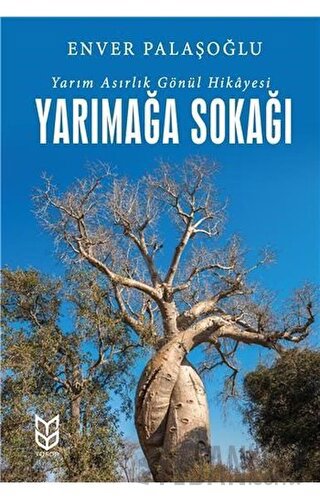 Yarımağa Sokağı - Yarım Asırlık Gönül Hikayesi Enver Palaşoğlu