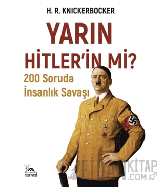 Yarın Hitlerin mi? H. R. Knickerbocker