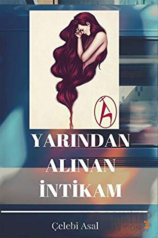 Yarından Alınan İntikam Çelebi Asal