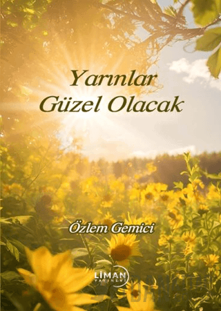 Yarınlar Güzel Olacak Özlem Gemici