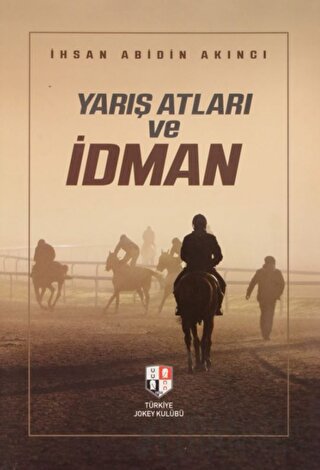 Yarış Atları ve İdman (Ciltli) İhsan Abidin Akıncı