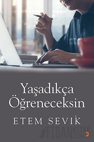 Yaşadıkça Öğreneceksin Etem Sevik