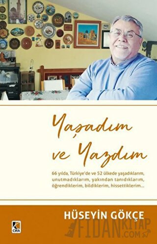 Yaşadım ve Yazdım Hüseyin Gökçe