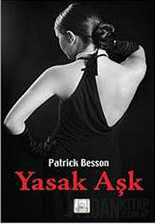 Yasak Aşk Patrick Besson