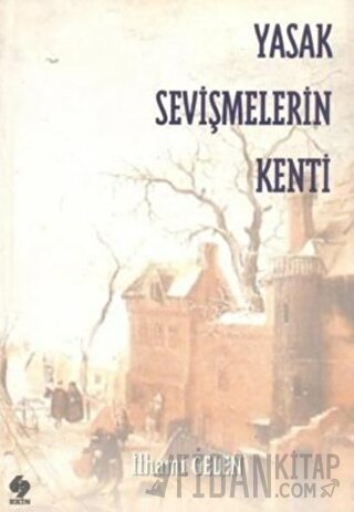 Yasak Sevişmelerin Kenti İlhami Gelen