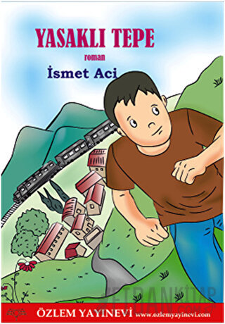 Yasaklı Tepe İsmet Aci