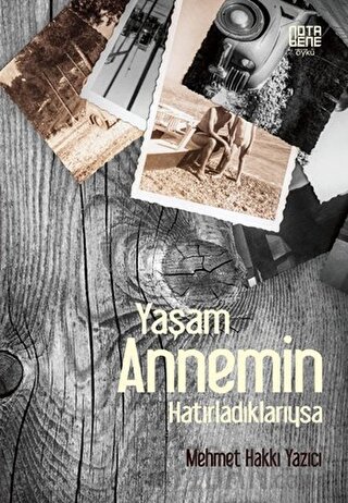 Yaşam Annemin Hatırladıklarıysa Mehmet Hakkı Yazıcı