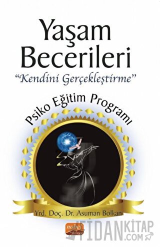 Yaşam Becerileri Kendini Gerçekleştirme’’ Psikoeğitim Programı Asuman 