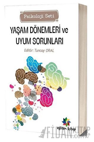 Yaşam Dönemleri ve Uyum Sorunları Psikoloji Seti Kolektif