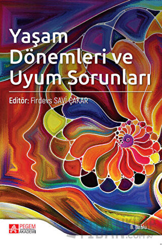 Yaşam Dönemleri ve Uyum Sorunları Arzu Taşdelen Karçkay