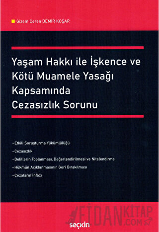 Yaşam Hakkı ile İşkence ve Kötü Muamele Yasağı Kapsamında Cezasızlık S